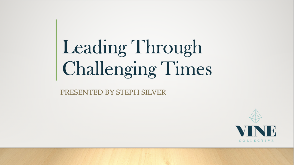 Leading Through Challenging Times